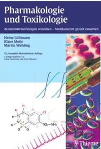 Pharmakologie und Toxikologie: Arzneimittelwirkungen verstehen - Medikamente gezielt einsetzen (Auflage: 15)