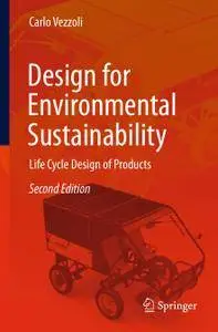 Design for Environmental Sustainability: Life Cycle Design of Products, Second Edition
