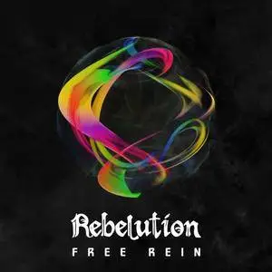 Rebelution - Free Rein (2018) [Official Digital Download]
