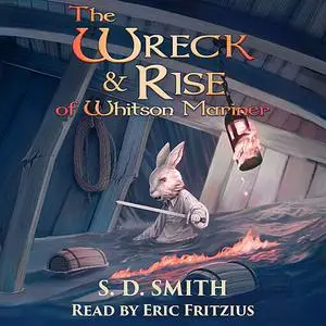 «The Wreck and Rise of Whitson Mariner: Tales of Old Natalia 2» by S.D. Smith