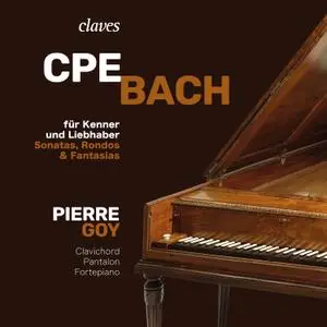 Pierre Goy - CPE Bach: für Kenner und Liebhaber, Sonatas, Rondos & Fantasias (2020) [Official Digital Download 24/96]