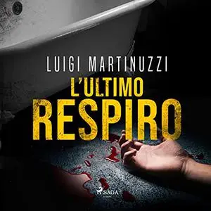 «L'ultimo respiro» by Luigi Martinuzzi