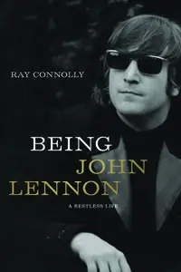 Being John Lennon: A Restless Life