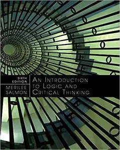 Introduction to Logic and Critical Thinking 6th Edition