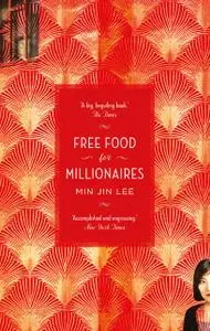 «Free Food For Millionaires» by Min Jin Lee