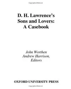 D. H. Lawrence's Sons and Lovers: A Casebook (Casebooks in Criticism)