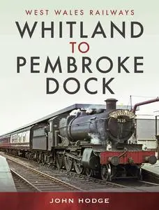 «Whitland to Pembroke Dock» by John Hodge