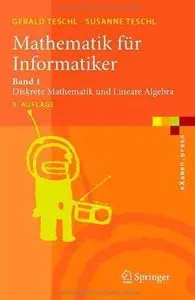 Mathematik Für Informatiker: Band 1: Diskrete Mathematik und Lineare Algebra (Auflage: 3) [Repost]