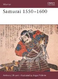 Samurai 1550–1600 (Osprey Warrior 7)
