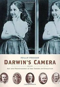 Darwin's Camera: Art and Photography in the Theory of Evolution(Repost)