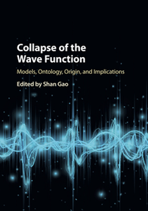 Collapse of the Wave Function : Models, Ontology, Origin, and Implications