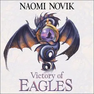 «Victory of Eagles» by Naomi Novik