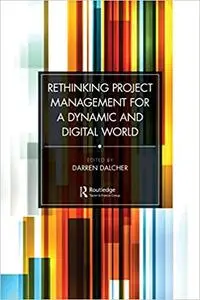 Rethinking Project Management for a Dynamic and Digital World