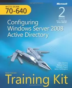 MCTS Self-Paced Training Kit (Exam 70-640): Configuring Windows Server 2008 Active Directory (Book + CD)