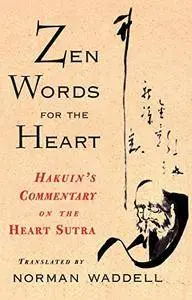 Zen Words for the Heart: Hakuin's Commentary on the Heart Sutra [Kindle Edition]
