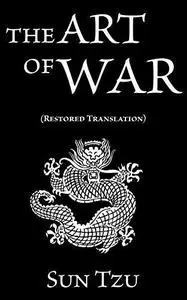 Sun Tzu: The Art of War (Restored Translation)