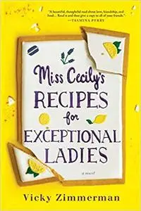 Miss Cecily's Recipes for Exceptional Ladies: A Novel