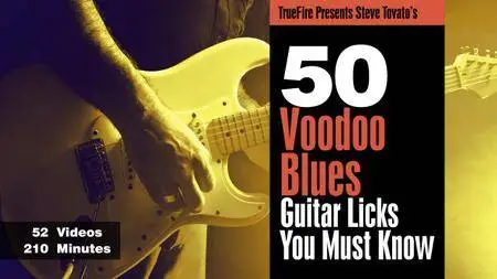 Steve Trovato's - 50 Voodoo Blues Licks You MUST Know [repost]