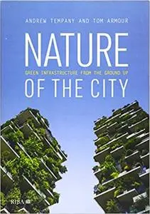 Nature of the City: Green Infrastructure from the Ground Up