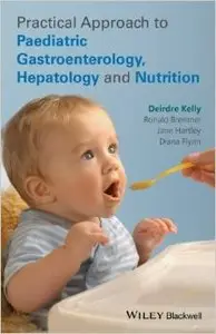 Practical Approach to Pediatric Gastroenterology, Hepatology and Nutrition (Repost)