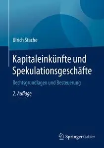 Kapitaleinkünfte und Spekulationsgeschäfte: Rechtsgrundlagen und Besteuerung (Repost)