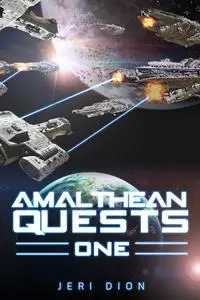 «Amalthean Quests One» by Jeri Dion