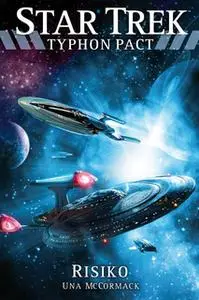 «Star Trek - Typhon Pact 7: Risiko» by Una McCormack