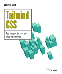Tailwind CSS : Pour concevoir des sites web modernes et uniques - Sébastien Ausin