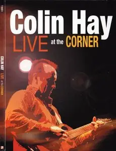 Colin Hay - Live at the Corner (2010) (DVD9)