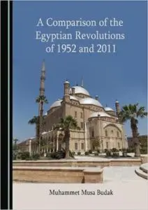 A Comparison of the Egyptian Revolutions of 1952 and 2011