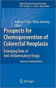 Prospects for Chemoprevention of Colorectal Neoplasia: Emerging Role of Anti-Inflammatory Drugs