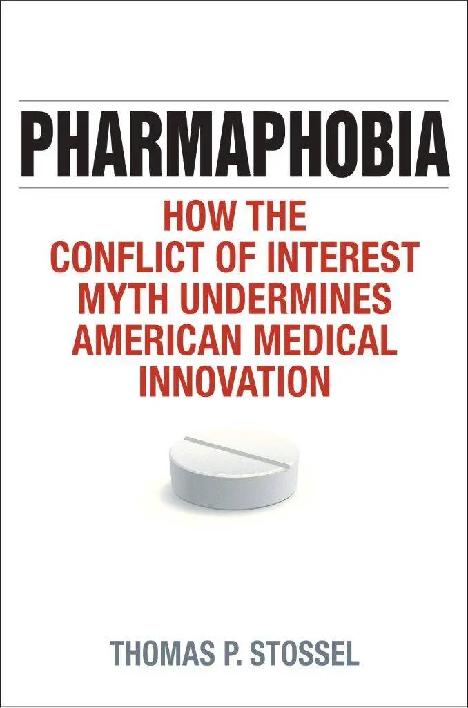 Pharmaphobia: How the Conflict of Interest Myth Undermines American Medical Innovation