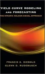 Yield Curve Modeling and Forecasting: The Dynamic Nelson-Siegel Approach