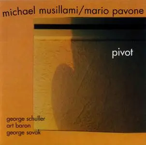 Michael Musillami & Mario Pavone - Pivot (2002) {Playscape PSRJ121001 rec 2001-2002}