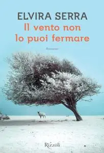 Elvira Serra - Il vento non lo puoi fermare (Repost)