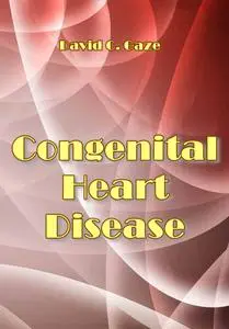 "Congenital Heart Disease" ed. by David C. Gaze