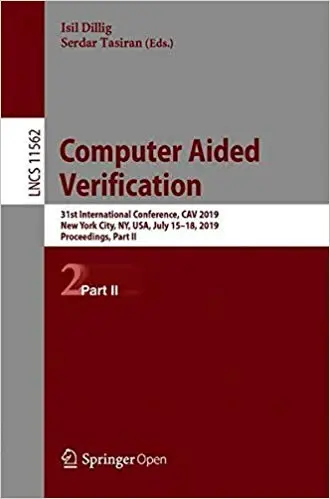 Computer Aided Verification: 31st International Conference, CAV 2019, New York City, NY, USA, July 15-18, 2019, Proceedi