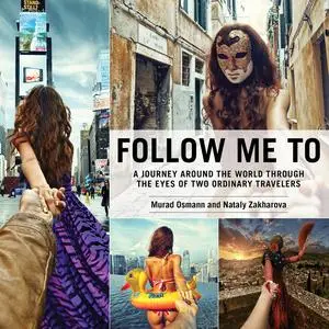 «Follow Me To» by Murad Osmann, Nataly Zakharova