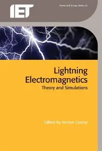 Lightning Electromagnetics: Theory and Simulations (repost)