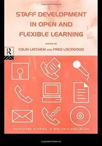 Staff Development in Open and Flexible Education (Routledge Studies in Distance Education)