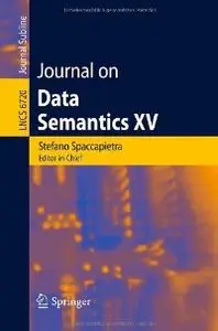 Journal on Data Semantics XV (Lecture Notes in Computer Science / Journal on Data Semantics (closed))