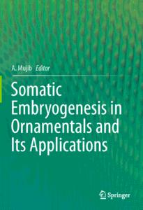 Somatic Embryogenesis in Ornamentals and Its Applications