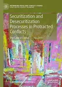 Securitization and Desecuritization Processes in Protracted Conflicts: The Case of Cyprus (Repost)
