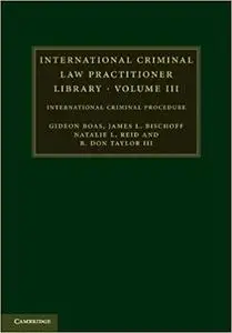 International Criminal Law Practitioner Library: International Criminal Procedure (Repost)