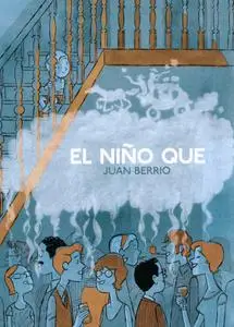 El niño que, Juan Berrio