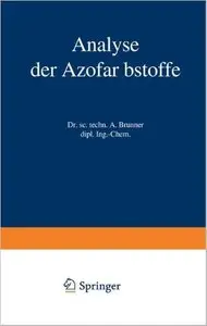 Analyse der Azofarbstoffe by Dr. Albert Brunner
