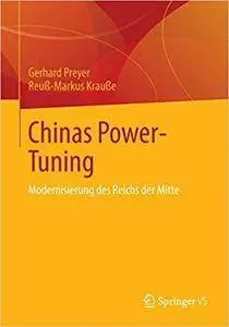 Chinas Power-Tuning: Modernisierung des Reichs der Mitte (Repost)