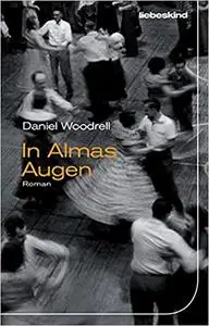 In Almas Augen - Daniel Woodrell