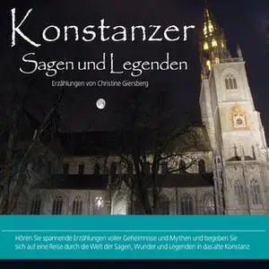 «Konstanzer Sagen und Legenden» by Christine Giersberg