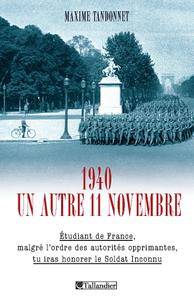 Maxime Tandonnet, "1940 : un autre 11 novembre"
